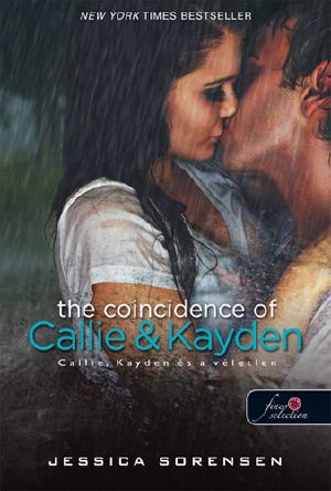 [The Coincidence 01] • Callie, Kayden és a véletlen